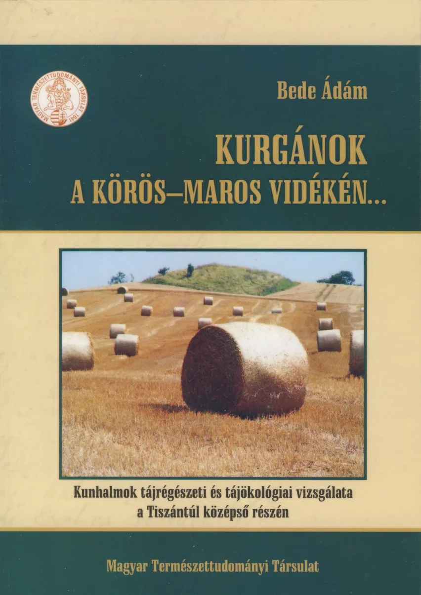 KURGÁNOK A KÖRÖS-MAROS VIDÉKÉN...